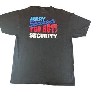 Vintage Jerry Springer Too Hot Security T Shirt XL Black TV Show Promo USA